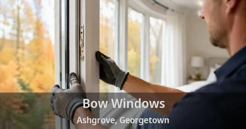 Bow Windows Ashgrove, Georgetown - ON