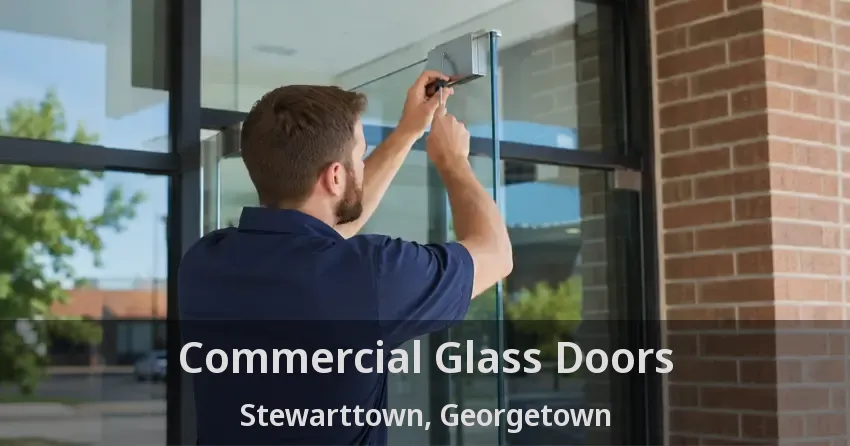 Commercial Glass Doors Stewarttown, Georgetown - ON