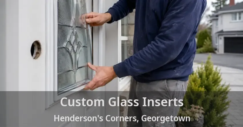 Custom Glass Inserts Henderson's Corners, Georgetown - ON