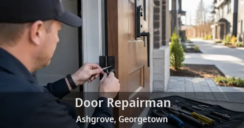 Door Repairman Ashgrove, Georgetown - ON