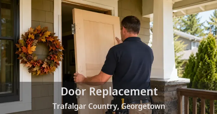Door Replacement Trafalgar Country, Georgetown - ON