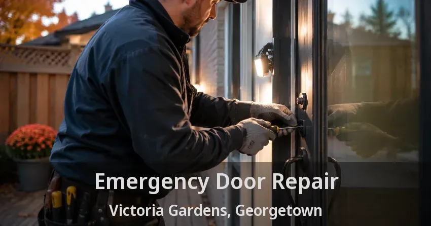 Emergency Door Repair Victoria Gardens, Georgetown - ON