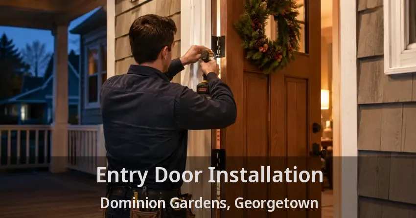 Entry Door Installation Dominion Gardens, Georgetown - ON