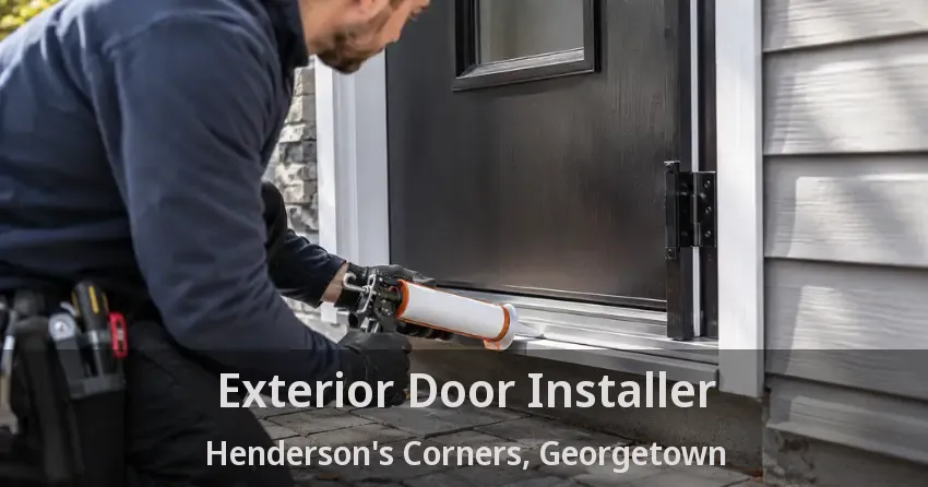 Exterior Door Installer Henderson's Corners, Georgetown - ON