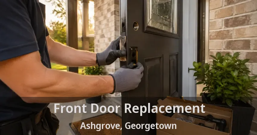 Front Door Replacement Ashgrove, Georgetown - ON
