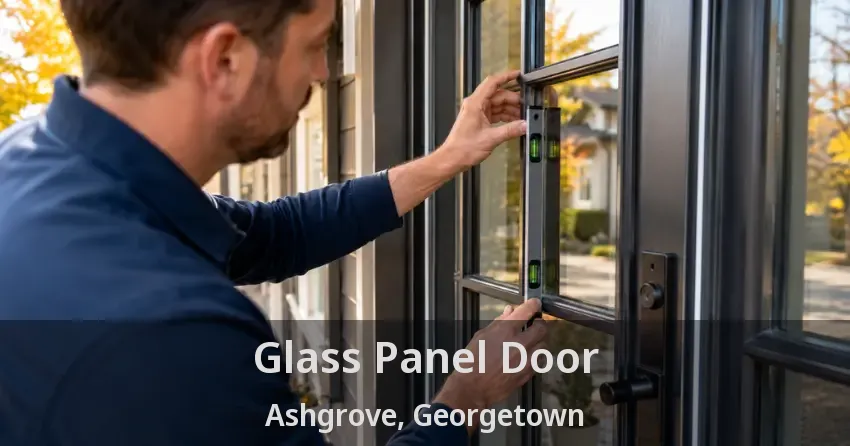Glass Panel Door Ashgrove, Georgetown - ON