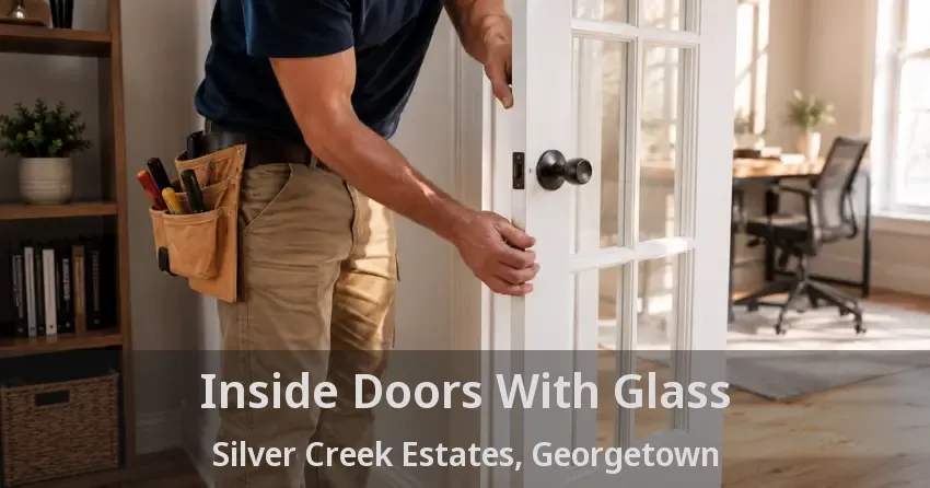 Inside Doors With Glass Silver Creek Estates, Georgetown - ON