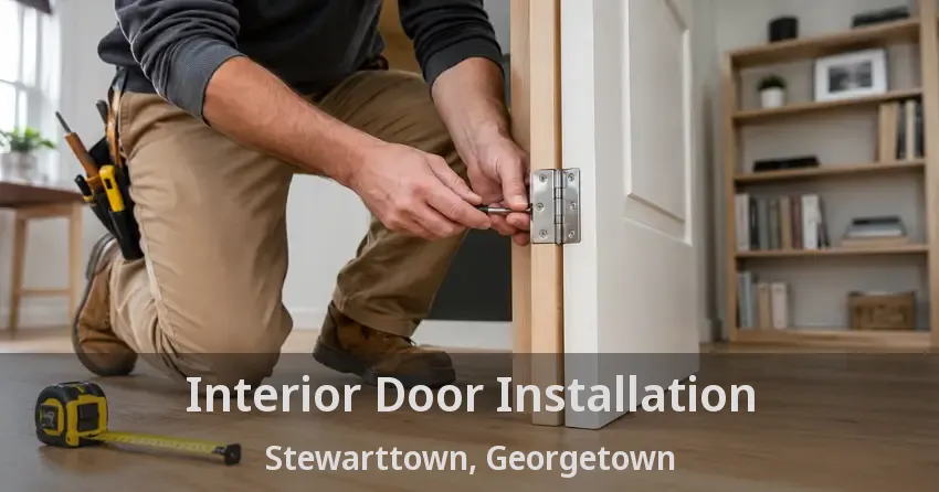 Interior Door Installation Stewarttown, Georgetown - ON