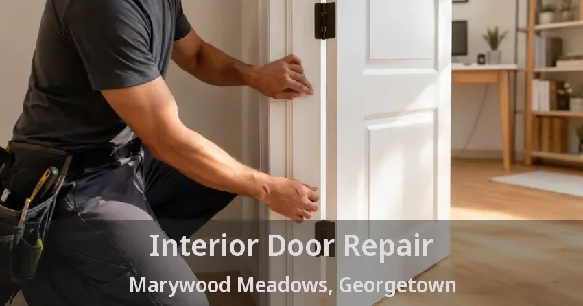 Interior Door Repair Marywood Meadows, Georgetown - ON
