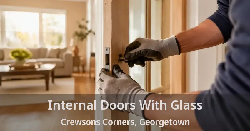 Internal Doors With Glass Crewsons Corners, Georgetown - ON