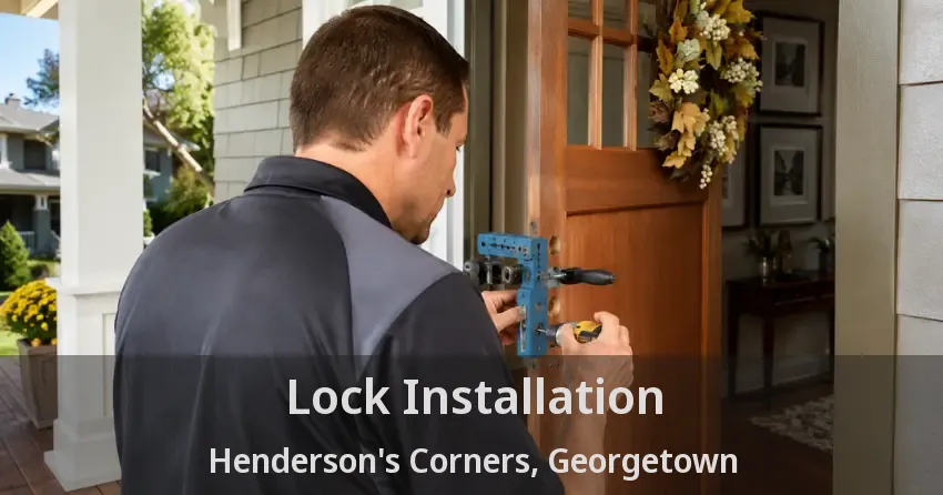 Lock Installation Henderson's Corners, Georgetown - ON