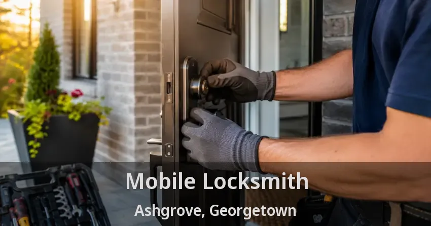Mobile Locksmith Ashgrove, Georgetown - ON