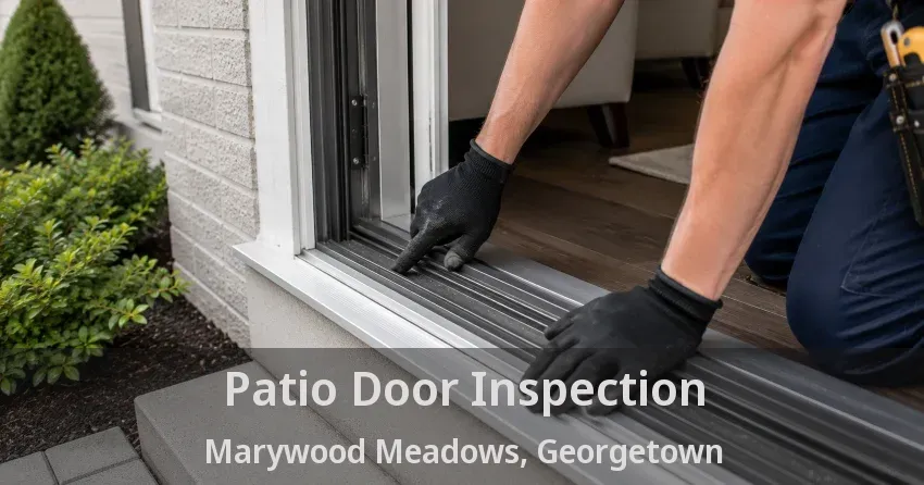 Patio Door Inspection Marywood Meadows, Georgetown - ON