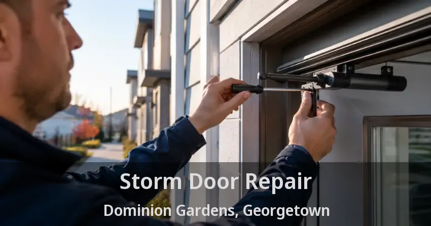 Storm Door Repair Dominion Gardens, Georgetown - ON