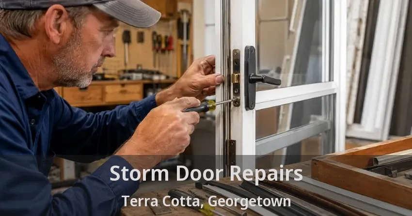 Storm Door Repairs Terra Cotta, Georgetown - ON