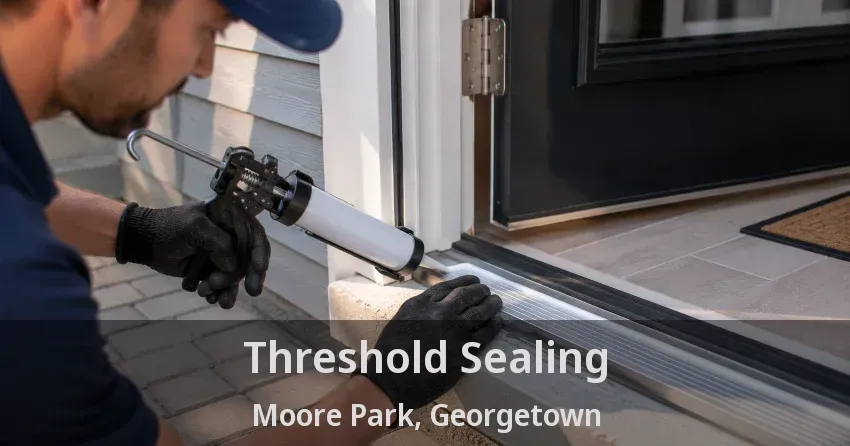 Threshold Sealing Moore Park, Georgetown - ON