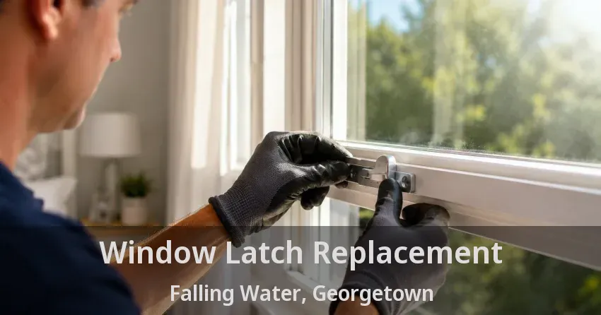 Window Latch Replacement Falling Water, Georgetown - ON
