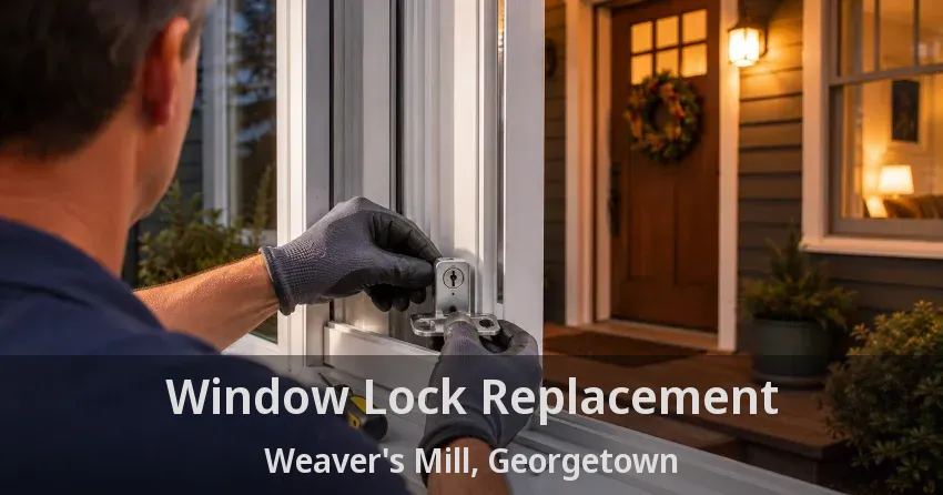 Window Lock Replacement Weaver's Mill, Georgetown - ON