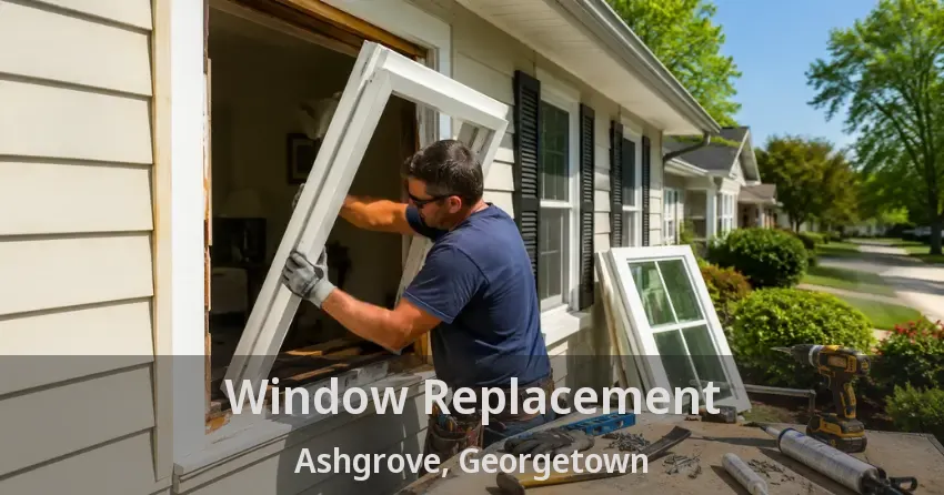 Window Replacement Ashgrove, Georgetown - ON